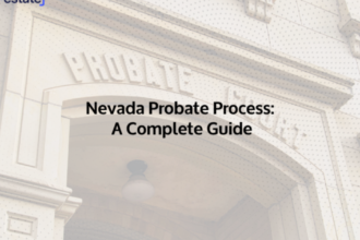 What You Need to Know About Nevada’s Probate Process
