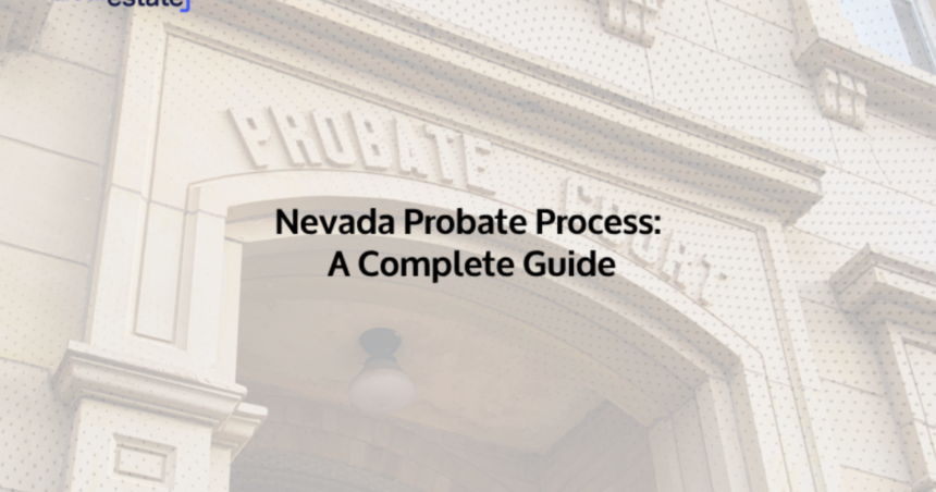 What You Need to Know About Nevada’s Probate Process